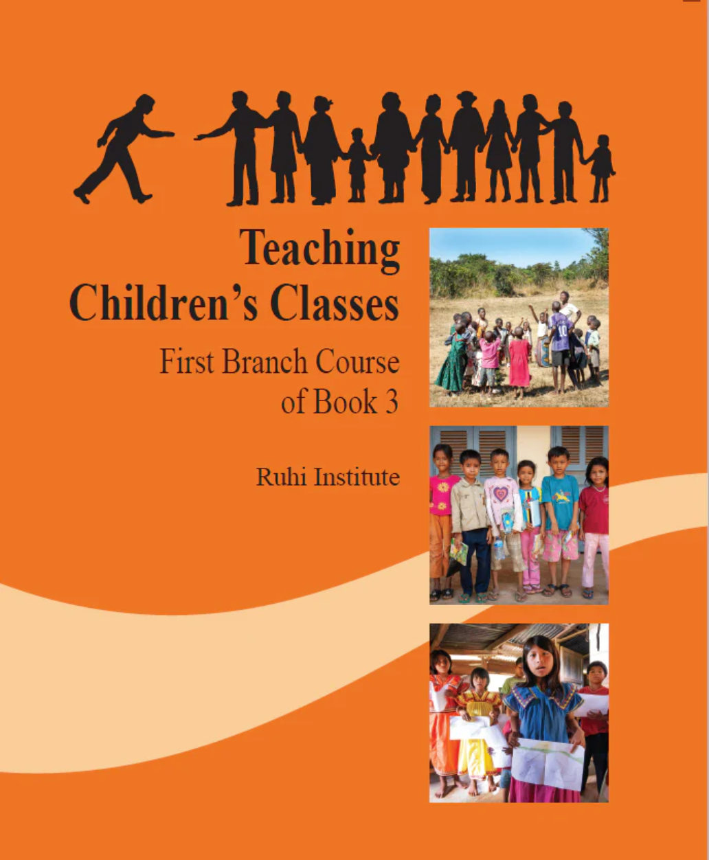 First Branches Teaching Children’s Classes: First Branch Course of Book 3 – Baha'i ...