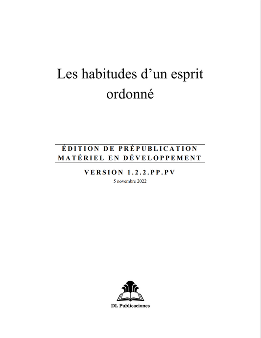 Les habitudes d'un esprit ordonné